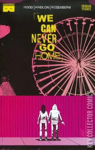 We Can Never Go Home #3