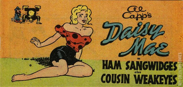 Al Capp's Daisy Mae in Ham Sangwidges also Cousin Weakeyes