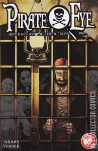 Pirate Eye: Iron Bars, Wretched Tales #1