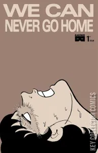 We Can Never Go Home #1