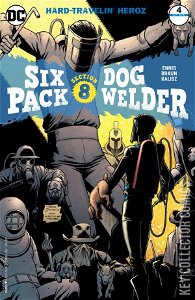 Six-Pack and Dogwelder: Hard-Travelin Heroz #4