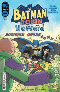 Batman and Robin and Howard: Summer Breakdown #3