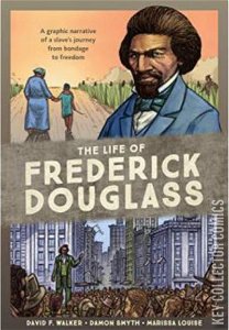 The Life of Frederick Douglass: A Graphic Narrative of a Slave’s Journey from Bondage to Freedom #0
