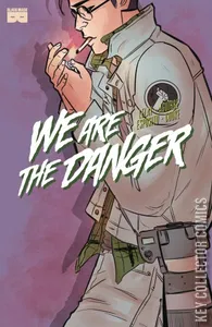 We Are The Danger #3