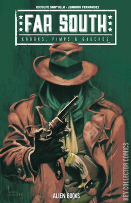 Far South: Crooks, Pimps and Gauchos