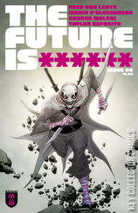 The Future Is ****** #8