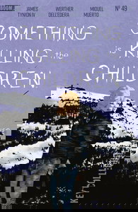 Something Is Killing the Children #49
