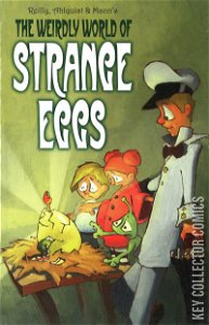 The Weirdly World of Strange Eggs #0
