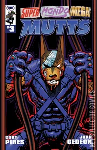 Super Mondo Mega Mutts #3