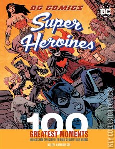 DC Comics Super Heroines: 100 Greatest Moments #1