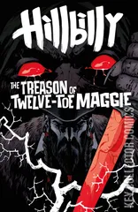 Variant Cover for Hillbilly: The Treason of Twelve-Toe Maggie #1
