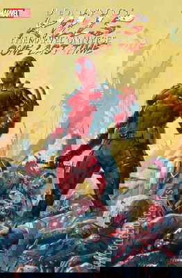 Deadpool Kills the Marvel Universe One Last Time