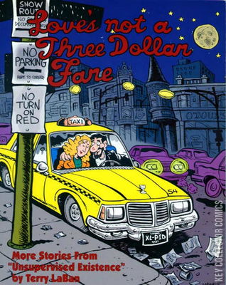 Love's Not a Three Dollar Fare: More Stories from Unsupervised Existence