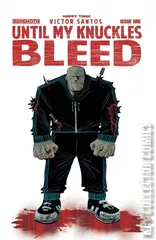 Variant Cover for Until My Knuckles Bleed #1