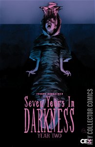 Seven Years in Darkness: Year Two #1