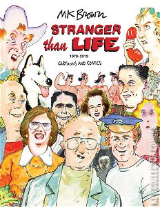 Stranger Than Life: Cartoons & Comics 1970-2013