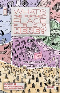 What's The Furthest Place From Here #5
