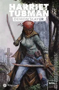 Harriet Tubman: Demon Slayer #1