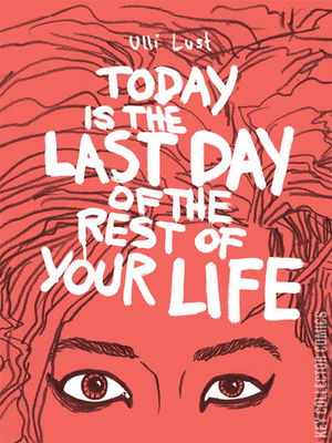 Today is the Last Day of the Rest of Your Life