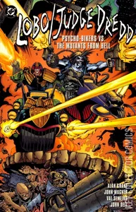 Lobo / Judge Dredd: Psycho Bikers vs. the Mutants From Hell #1