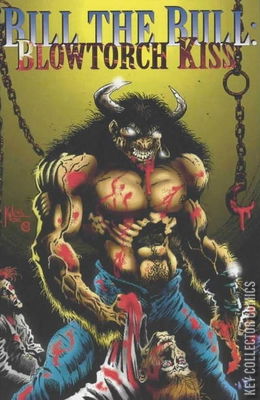 Bill the Bull: Blowtorch Kiss