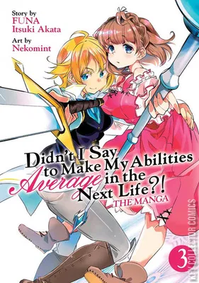 Didn't I Say to Make My Abilities Average in the Next Life?! (The Manga)