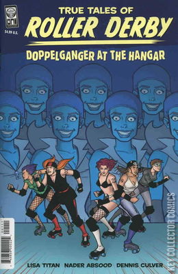 True Tales of the Roller Derby: Doppelganger at the Hanger