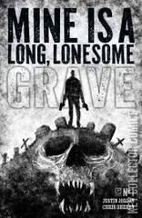 Variant Cover for Mine is a Long, Lonesome Grave #1