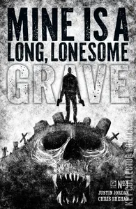 Mine is a Long, Lonesome Grave #1