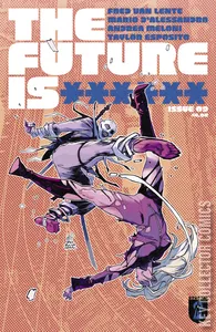 The Future Is ****** #9