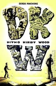 DKW: Ditko Kirby Wood