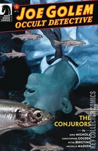 Joe Golem: Occult Detective - The Conjurors #1