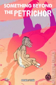 Something Beyond the Petrichor #4