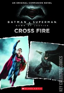 Batman V Superman: Dawn of Justice - Crossfire #0