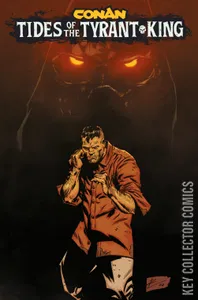 Conan the Barbarian: Tides of the Tyrant King #1