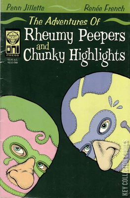 The Adventures of Rheumy Peepers & Chunky Highlights