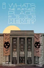 Cover for What's The Furthest Place From Here #2