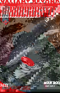 Valiant Beyond: Bloodshot - Man Made Hell #3