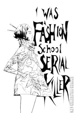 Variant Cover for I Was a Fashion School Serial Killer #1