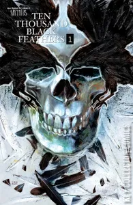 The Bone Orchard: Mythos - Ten Thousand Black Feathers #1