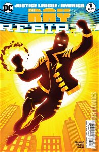Justice League of America: The Ray - Rebirth #1