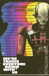 We're Taking Everyone Down With Us #2