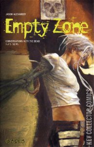 Empty Zone: Conversations with the Dead #1