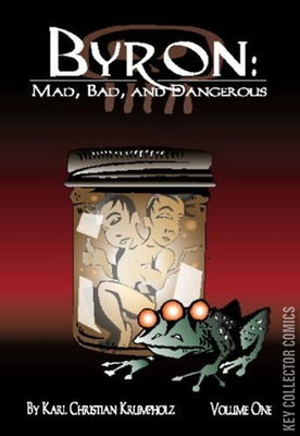 Byron: Mad, Bad, & Dangerous