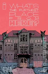 Cover for What's The Furthest Place From Here #3