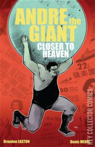Andre the Giant: Closer To Heaven #0