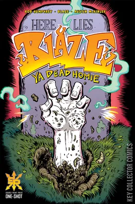 Here Lies Blaze, Ya Dead Homie