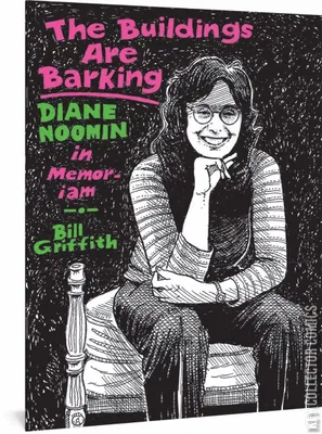 Buildings Are Barking: Diane Noomin Memoriam