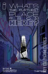 Cover for What's The Furthest Place From Here #13