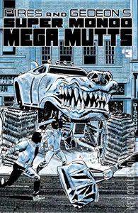 Super Mondo Mega Mutts #3